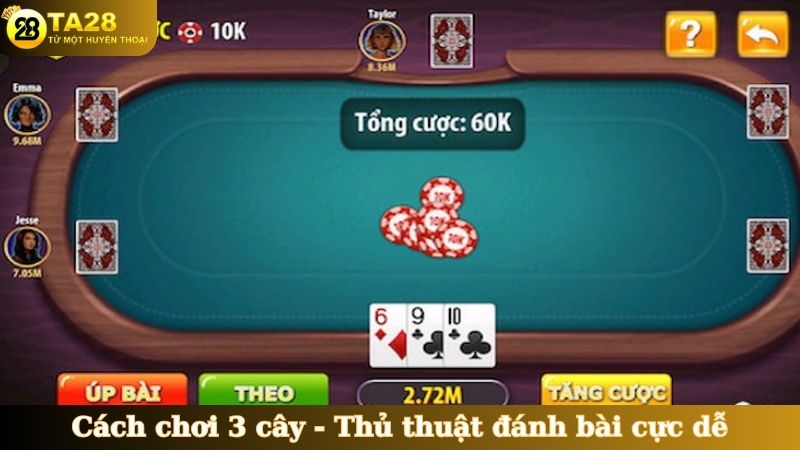 Cách chơi 3 cây - Thủ thuật đánh bài cực dễ