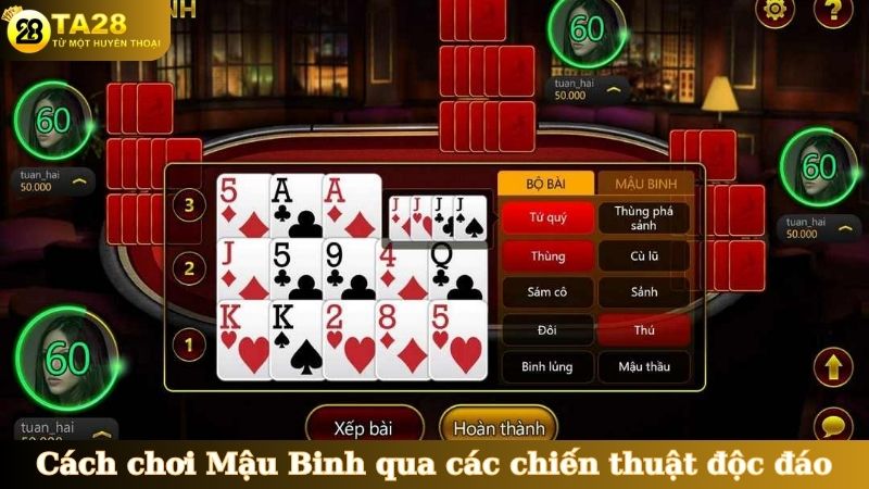 Cách chơi Mậu Binh qua các chiến thuật độc đáo