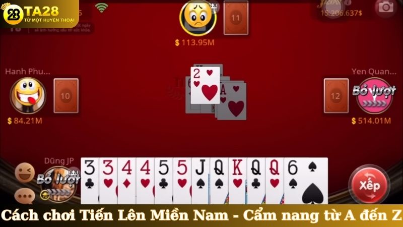 Cách chơi Tiến Lên Miền Nam - Cẩm nang từ A đến Z