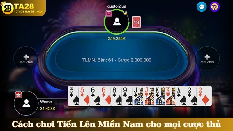 Cách chơi Tiến Lên Miền Nam cho mọi cược thủ