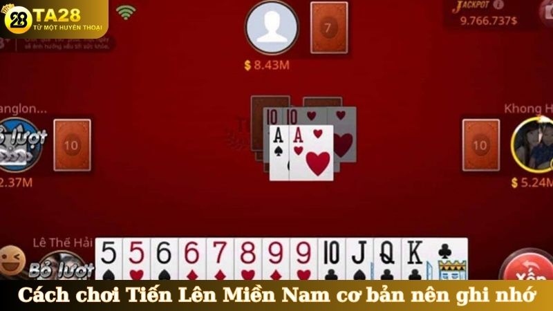 Cách chơi Tiến Lên Miền Nam cơ bản nên ghi nhớ