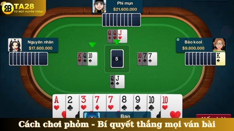 Cách chơi phỏm trực tuyến - Bí quyết thắng mọi ván bài