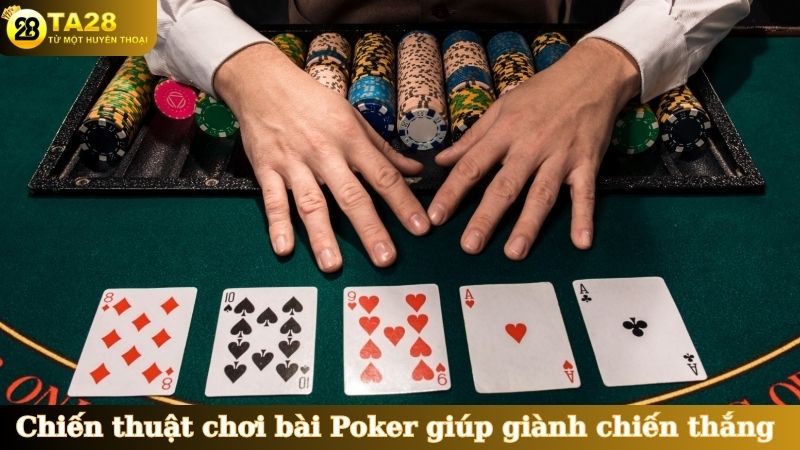 Chiến thuật chơi bài Poker giúp giành chiến thắng&nbsp;