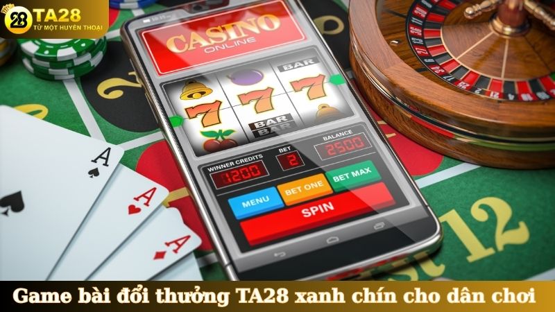 Game bài đổi thưởng TA28 xanh chín cho dân chơi&nbsp;