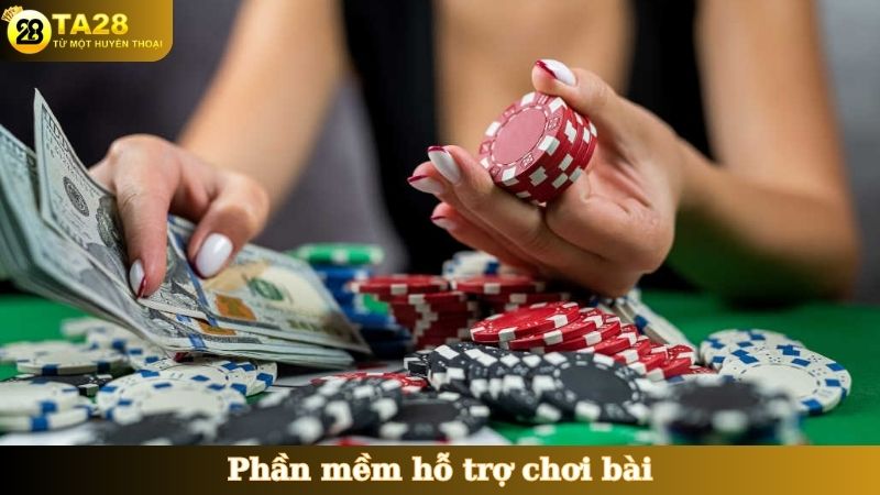 Phần mềm hỗ trợ chơi bài