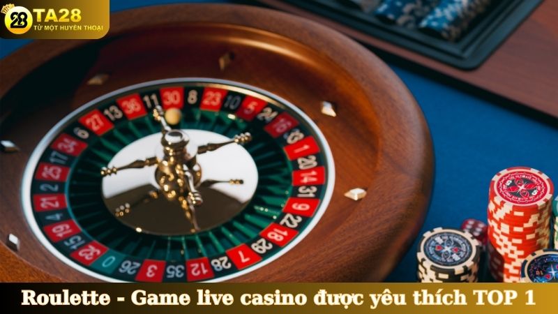 Roulette - Game live casino được yêu thích TOP 1