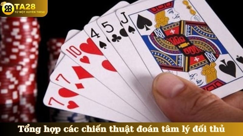 Tổng hợp các chiến thuật đoán tâm lý đối thủ Liêng dễ thực hiện
