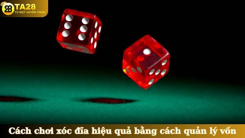 Cách chơi xóc đĩa hiệu quả bằng cách quản lý vốn