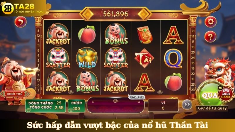 Sức hấp dẫn vượt bậc của nổ hũ Thần Tài