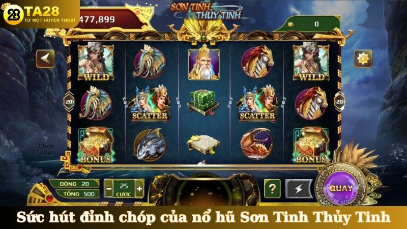 Sức hút đỉnh chóp của nổ hũ Sơn Tinh Thủy Tinh